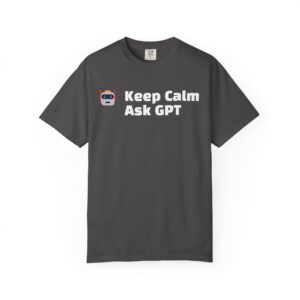 Keep calm ask gpt - Black & Graphite - T-Shirt